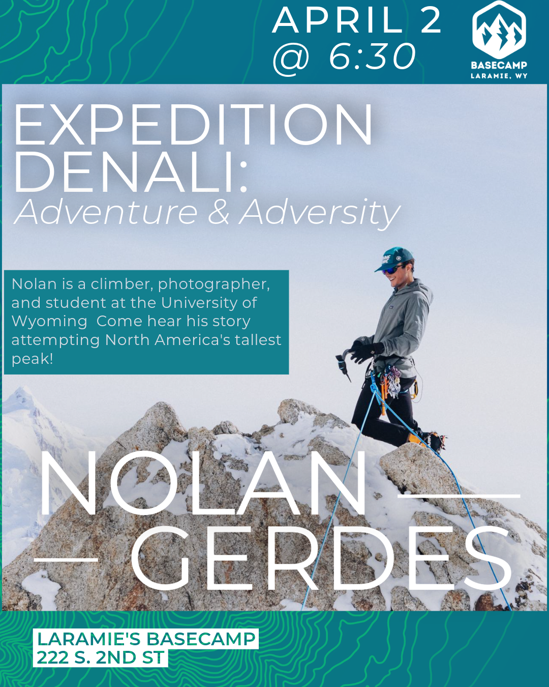 Laramie's Basecamp Presents Explorers Night: Expedition Denali - Nolan Gerdes
