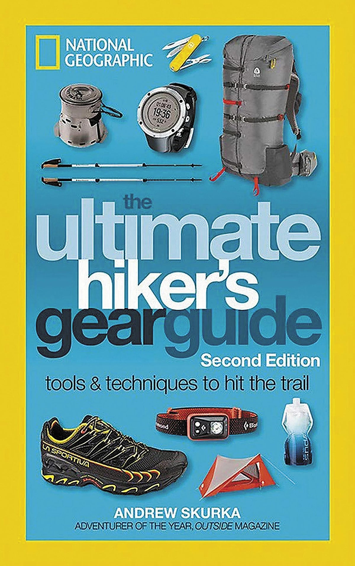 The Ultimate Hiker's Gear Guide [2nd edition]