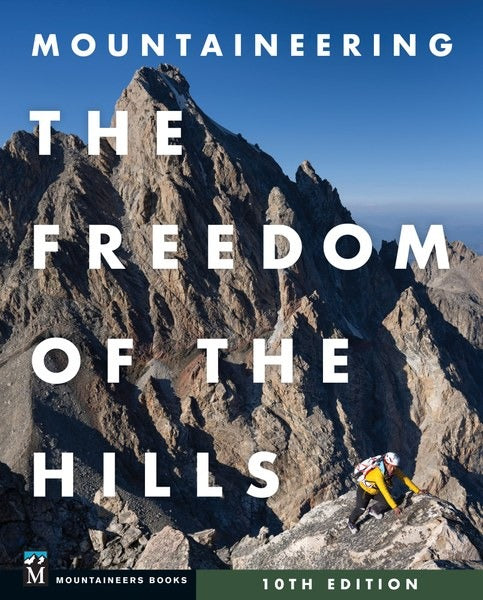 Mountaineering: Freedom of the Hills 10E